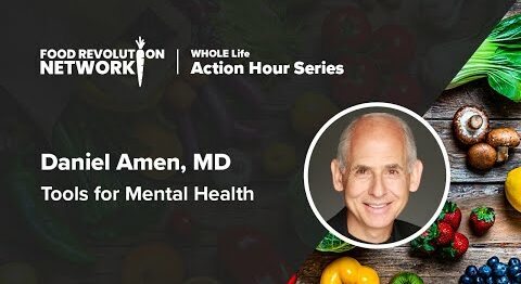 Whole Life Action Hour with Daniel Amen