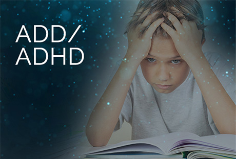 ADD / ADHD